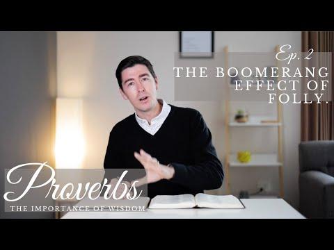 The Boomerang effect of Folly | Proverbs 1:8-19.