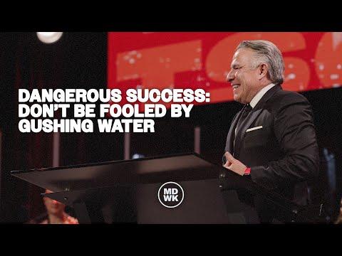 Dangerous Success: Don't Be Fooled By Gushing Water I Tim Dilena