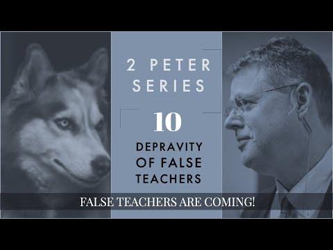 2 PETER 10. Depravity of False Teachers. 2 Peter 2:10-16.