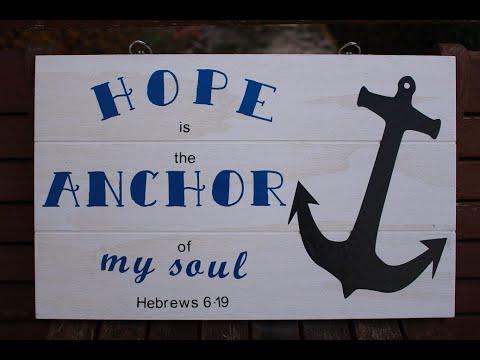 Devotional Thought: Hope as an Anchor: Hebrews 6:19-20, 13:5-6; John 10:27-28