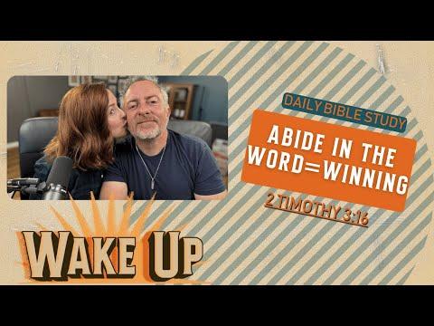 WakeUp Daily Devotional | Abide in the Word=Winning | 2 Timothy 3:16