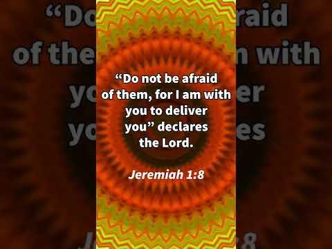 There's No Reason To Be Afraid! * Jeremiah 1:8 * Today's Verses