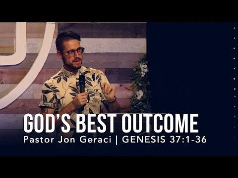 Genesis 37:1-36, God’s Best Outcome