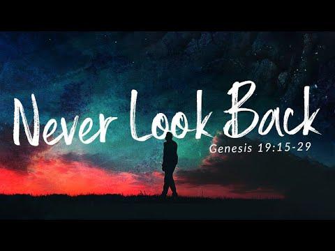Genesis 19:15-29 | Never Look Back | Matthew Dodd