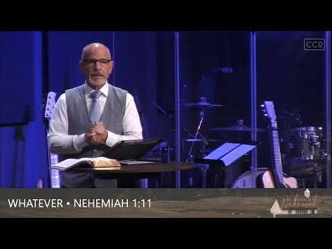 9:30 AM - 'Whatever' - Nehemiah 1:11 - 2-7-21