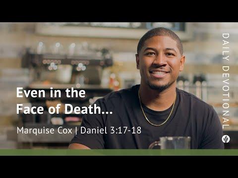 Even in the Face of Death. . . | Daniel 3:17–18 | Our Daily Bread Video Devotional