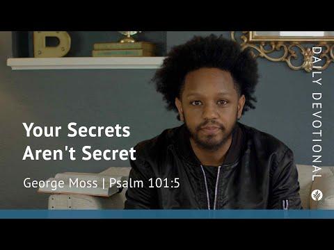 Your Secrets Aren’t Secret | Psalm 101:5 | Our Daily Bread Video Devotional