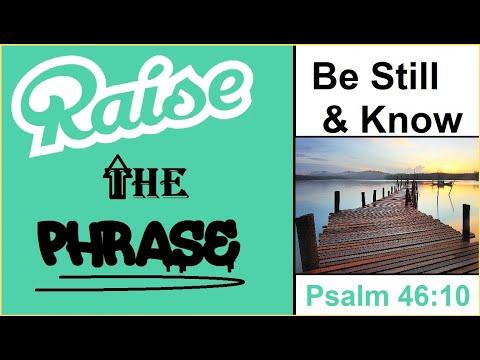 Be Still... | In Stillness is Strength | Raise the Phrase | Psalm 46:10 | Words of Grace