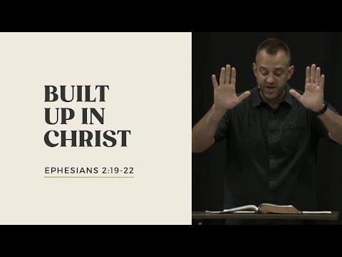 Ephesians (13): “Built Up in Christ” (Ephesians 2:19-22) | Costi Hinn