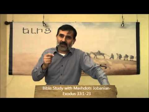 Bible Study with Mashdots Jobanian- Exodus 33:1-23