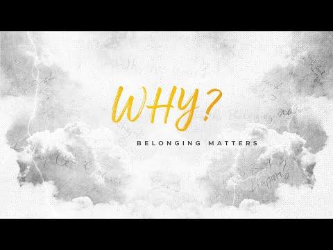 "Why Belonging Matters?" - Matthew 9:35-38