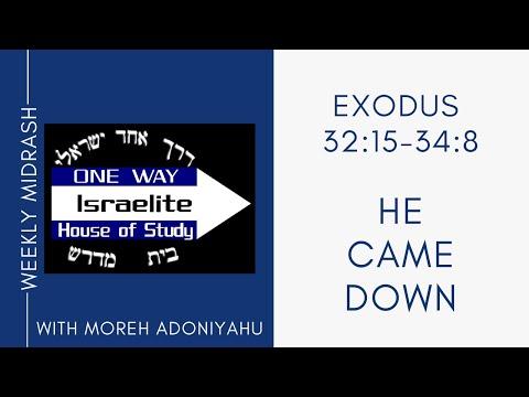 He Came Down - Exodus 32:15-34:8