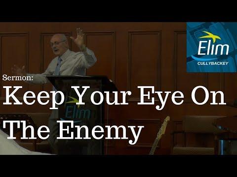 Keep Your Eye On The Enemy (Psalm 60:1-12) - Pastor Denver Michael - Cullybackey Elim Church