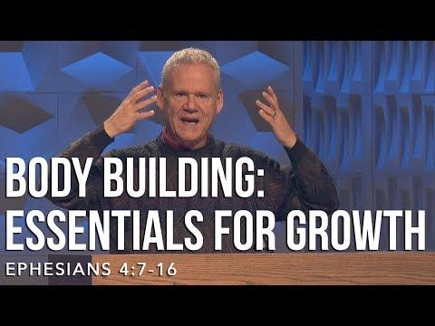 Ephesians 4:7-16, Body Building: Essentials For Growth