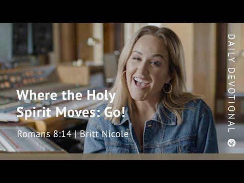 Where the Holy Spirit Moves: Go! | Romans 8:14 | Our Daily Bread Video Devotional
