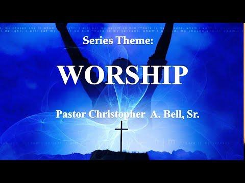 “Worship, The Reason For The Season” Hebrews 10:5-10, 19-23 NIV - Pastor Christopher A. Bell, Sr.