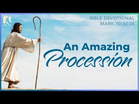 95 . An Amazing Procession - Mark 10:32-34