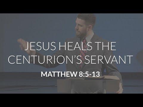 Jesus Heals the Centurion's Servant (Matthew 8:5-13)