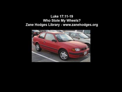 Luke 17:11-19 Who Stole My Wheels - Zane C. Hodges