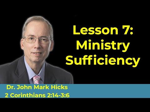 2 Corinthians 2:14-3:6 Bible Class "Who is Sufficient For Ministry?" With John Mark Hicks