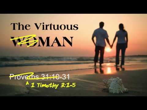 The Virtuous Man - Part 1, 1 Timothy 3:1-5