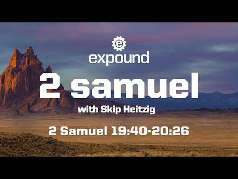 Wednesday 6:30: 2 Samuel 19:40-20:26 - Skip Heitzig