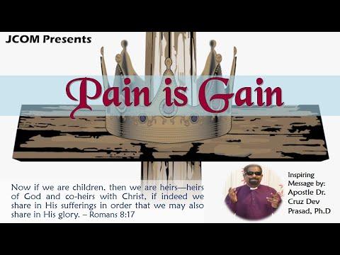 Pain is Gain - Ref. Romans 8:17 by Apostle Dr. Cruz Dev Prasad, Ph D. at JCOM