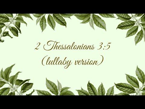 2 Thessalonians 3:5 | Lullaby Version (May the Lord Direct Your Hearts)