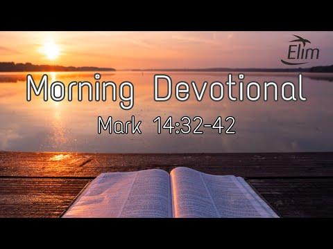 Morning Devotional Mark 14:32-42