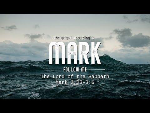 Mark 2:23-3:6: "The Lord of the Sabbath"