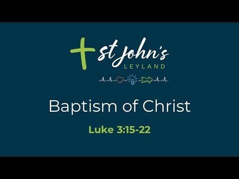 Sunday 9th January 2022 - Luke 3:15-22