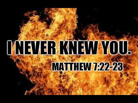 Matthew 7:22-23 - I NEVER KNEW YOU - A Christians Worst Nightmare - The Answers  - Bible Study