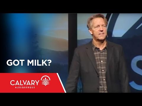 Got Milk? - 1 Peter 2:1-3 - Skip Heitzig
