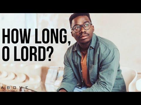 HOW LONG, O LORD? | Have You Forgotten Me? - Inspirational & Motivational Video