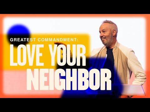 Greatest Commandment: Love Your Neighbor - Pastor Rob Ketterling