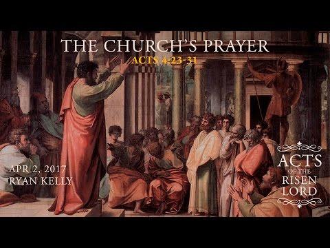 Ryan Kelly, "The Church's Prayer" - Acts 4:23-31