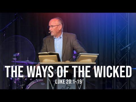 The Ways of the Wicked (Luke 20:1-19)