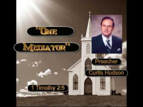 Curtis Hudson 'One Mediator' 1 Timothy 2:5
