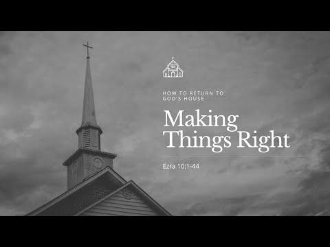 Ezra 10:1-44 - Making Things Right | Adrian S. Taylor, Lead Pastor | SpringhillGNV Worship