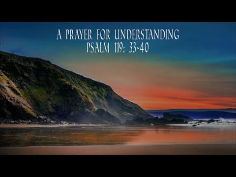 A Prayer For Understanding (Psalm 119: 33-40) | Good News Bible.