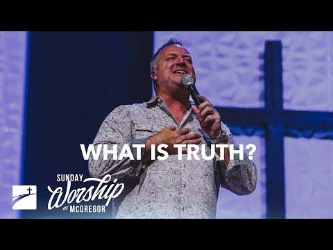 "What Is Truth?" (John 17:6-19) | Worship Service | July 10, 2022