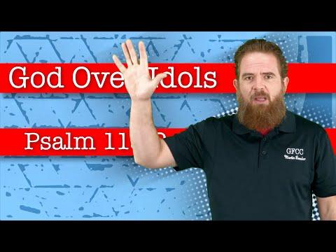 God Over Idols - Psalm 115:2-8