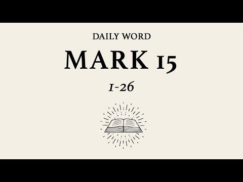 Daily Word | Mark 15:1-26 | March 26th