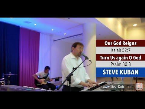 Our God Reigns (Isaiah 52:7) / Turn Us Again O God (Psalm 80:3)(Medley) – Steve Kuban (Sharjah, UAE)