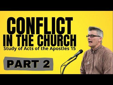 ACTS 15:31-41 • “Conflict in the Church”: Part 2