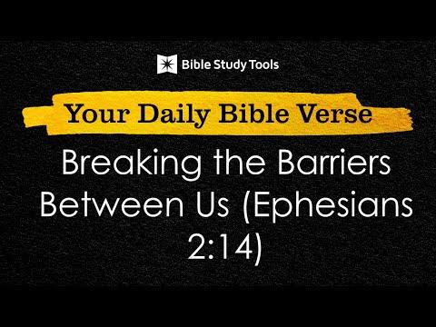 Breaking the Barriers Between Us (Ephesians 2:14)