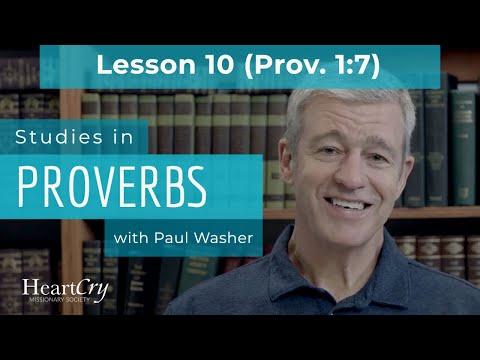 Studies in Proverbs: Lesson 10 (Prov. 1:7) | Paul Washer