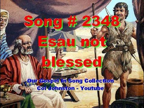 #2348- Esau Not Blessed - (Genesis 27:30-38)
