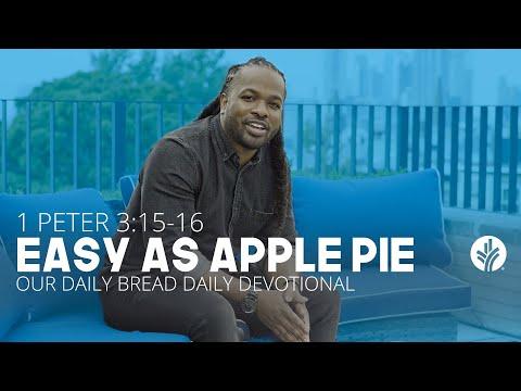 Easy as Apple Pie | 1 Peter 3:15–16 | Our Daily Bread Video Devotional