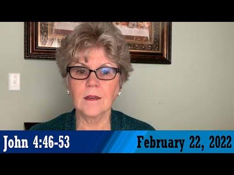 Daily Devotional for February 22, 2022 - John 4:46-53 by Bonnie Jones